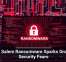Gold Salem Ransomware Sparks Growing Security Fears